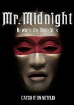 Watch Mr. Midnight: Beware the Monsters Megavideo