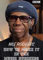 Watch Nile Rodgers: How to Make It in the Music Business Megavideo