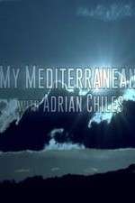 Watch My Mediterranean with Adrian Chiles Megavideo