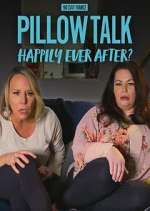 Watch 90 Day Pillow Talk: Happily Ever After? Megavideo