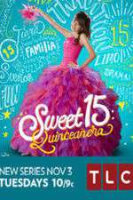 Watch Sweet 15: Quinceanera Megavideo