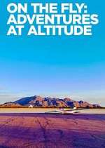 Watch On the Fly: Adventures at Altitude Megavideo
