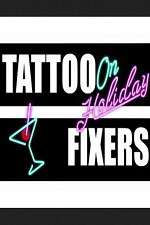 Watch Tattoo Fixers on Holiday Megavideo