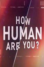 Watch How Human Are You? Megavideo