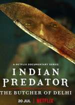 Watch Indian Predator: The Butcher of Delhi Megavideo