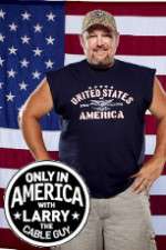 Watch Only in America with Larry the Cable Guy Megavideo