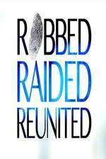 Watch Robbed Raided Reunited Megavideo