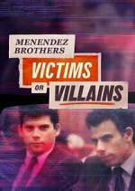 Watch Menendez Brothers: Victims or Villains Megavideo