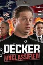 Watch Decker: Unclassified Megavideo