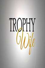 Watch Trophy Wife Megavideo