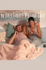 Watch 90 Day Fiancé: Pillow Talk Megavideo