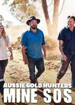 Watch Aussie Gold Hunters: Mine SOS Megavideo