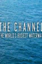 Watch The Channel: The World's Busiest Waterway Megavideo