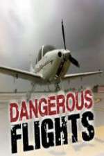 Watch Dangerous Flights Megavideo