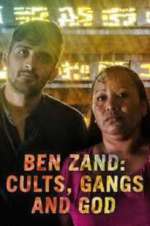 Watch Ben Zand: Cults, Gangs and God Megavideo