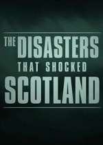 Watch The Disasters That Shocked Scotland Megavideo