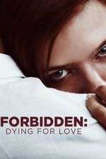 Watch Forbidden: Dying for Love Megavideo