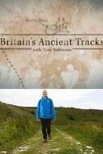 Watch Britains Ancient Tracks with Tony Robinson Megavideo
