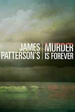 Watch James Pattersons Murder Is Forever Megavideo