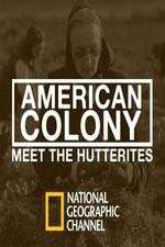 Watch American Colony Meet the Hutterites Megavideo
