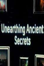 Watch Unearthing Ancient Secrets Megavideo
