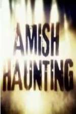 Watch Amish Haunting Megavideo