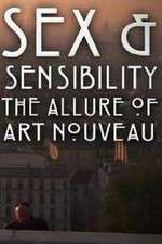 Watch Sex and Sensibility The Allure of Art Nouveau Megavideo