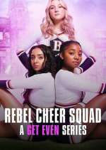 Watch Rebel Cheer Squad - A Get Even Series Megavideo