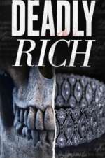 Watch Deadly Rich Megavideo