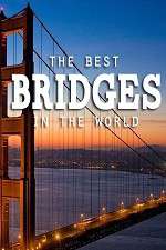 Watch World's Greatest Bridges Megavideo