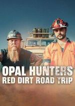 Watch Opal Hunters: Red Dirt Roadtrip Megavideo