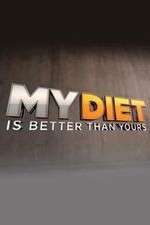 Watch My Diet is Better Than Yours Megavideo