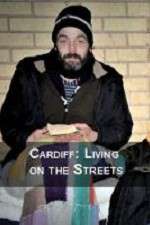 Watch Cardiff: Living on the Streets Megavideo