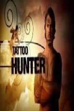 Watch Tattoo Hunter Megavideo