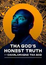 Watch Tha God's Honest Truth with Charlamagne Tha God Megavideo