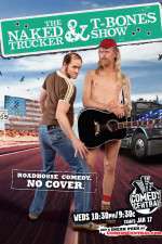 Watch The Naked Trucker and T-Bones Show Megavideo