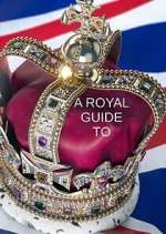 Watch A Royal Guide to... Megavideo