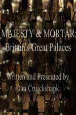 Watch Majesty and Mortar - Britains Great Palaces Megavideo