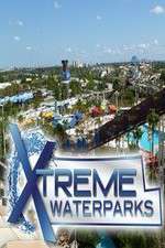 Watch Xtreme Waterparks Megavideo