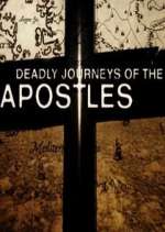 Watch Deadly Journeys of the Apostles Megavideo