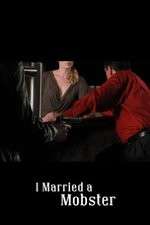 Watch I Married a Mobster Megavideo