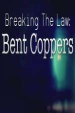 Watch Breaking the Law: Bent Coppers Megavideo