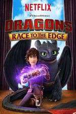 Watch DreamWorks Dragons​: Race to the Edge Megavideo