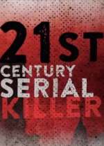 Watch 21st Century Serial Killer Megavideo