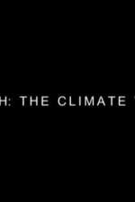 Watch Earth: The Climate Wars Megavideo