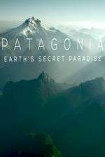 Watch Patagonia Earths Secret Paradise Megavideo