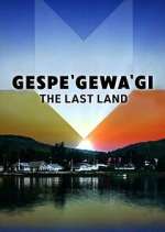 Watch Gespe'gewa'gi: The Last Land Megavideo
