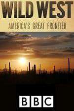 Watch Wild West: America's Great Frontier Megavideo
