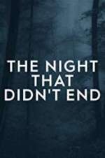 Watch The Night That Didn\'t End Megavideo
