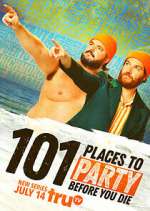 Watch 101 Places to Party Before You Die Megavideo